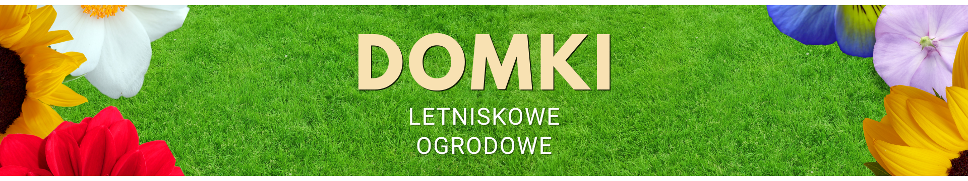DOMKI DO SAMODZIELNEGO MONTAŻU